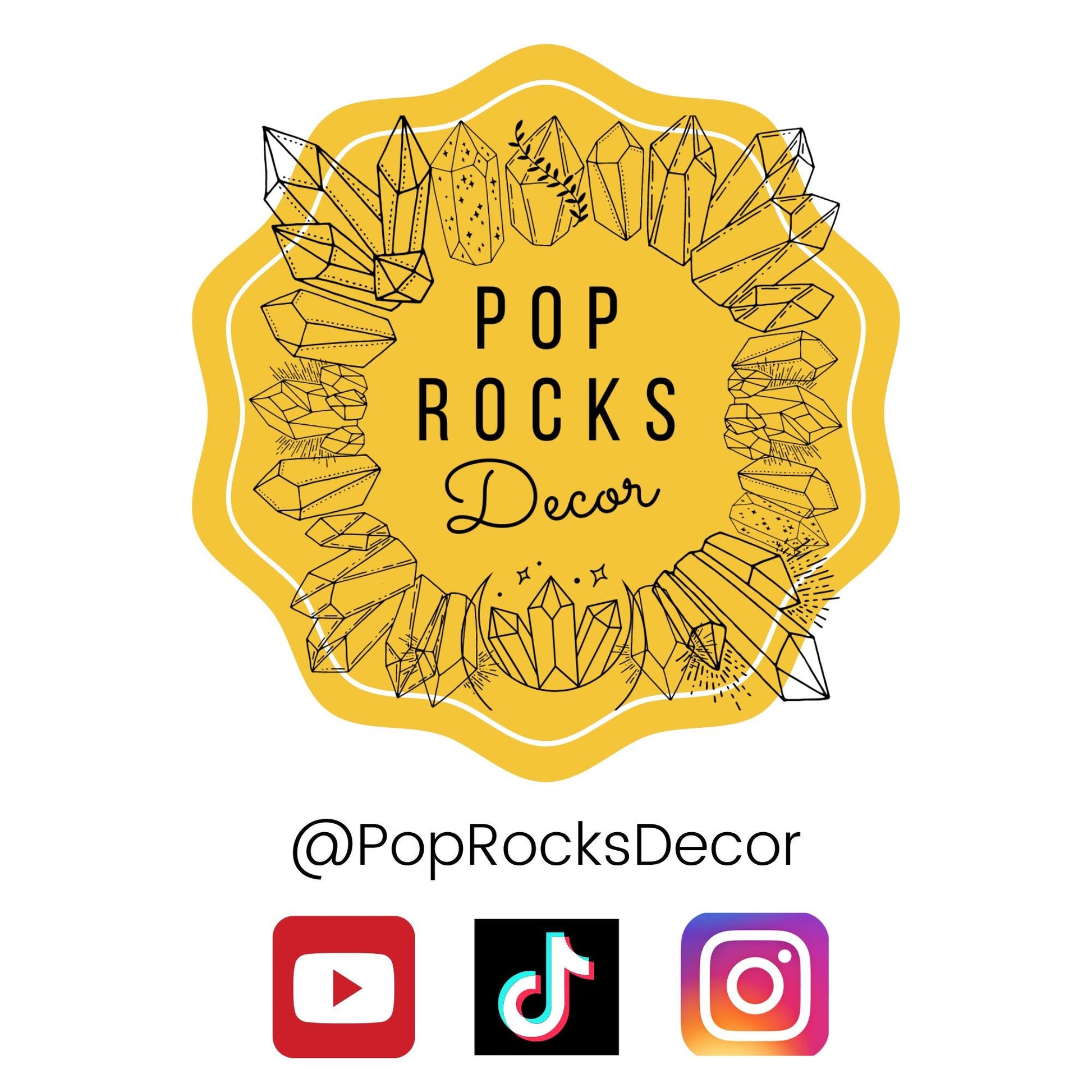 a logo for a company called "Pop Rocks Decor". The logo consists of a yellow circle with a border, surrounded by various geometric shapes and designs, including crystals and lines. Below the logo, there are three social media icons representing different platforms: YouTube, TikTok, and Instagram.